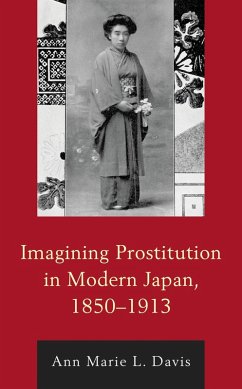 Imagining Prostitution in Modern Japan, 1850-1913 (eBook, ePUB) Cover Imagining Prostitution in Modern Japan, 1850-1913 (eBook, ePUB)