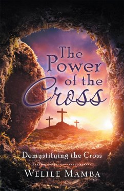 The Power of the Cross (eBook, ePUB) - Mamba, Welile