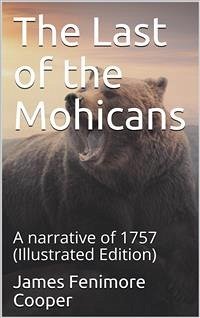 The Last of the Mohicans; A narrative of 1757 (eBook, PDF) - Fenimore Cooper, James