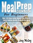 Meal Prep Cookbook For Beginners (eBook, ePUB)