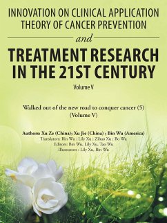 Innovation on Clinical Application Theory of Cancer Prevention and Treatment Research in the 21St Century (eBook, ePUB)
