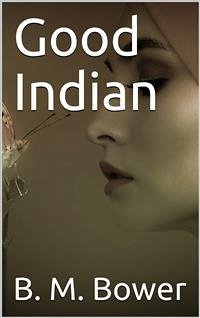 Good Indian (eBook, PDF) - M. Bower, B.