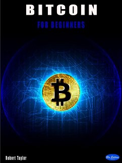 Bitcoin for Beginners (eBook, ePUB) - Taylor, Robert