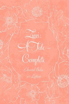 Zicci: A Tale - Complete (eBook, ePUB) - Bulwer-Lytton, Edward