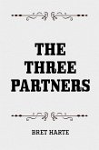 The Three Partners (eBook, ePUB)