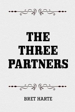 The Three Partners (eBook, ePUB) - Harte, Bret