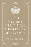 Lord George Bentinck: A Political Biography (eBook, ePUB)