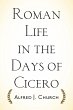 Roman Life in the Days of Cicero... - Bild 1