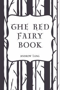 The Red Fairy Book (eBook, ePUB) - Lang, Andrew