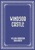 Windsor Castle (eBook, ePUB)