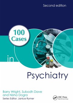 100 Cases in Psychiatry (eBook, ePUB) - Wright, Barry; Dave, Subodh; Dogra, Nisha