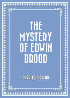 The Mystery of Edwin Drood (eBook, ePUB) - Dickens, Charles