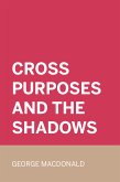 Cross Purposes and The Shadows (eBook, ePUB)