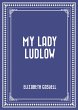 My Lady Ludlow (eBook, ePUB) - Bild 1
