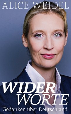 Widerworte: Gedanken über Deutschland (eBook, ePUB) - Weidel, Alice