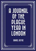 A Journal of the Plague Year in London (eBook, ePUB)