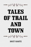 Tales of Trail and Town (eBook, ePUB)
