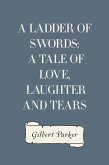 A Ladder of Swords: A Tale of Love, Laughter and Tears (eBook, ePUB)