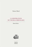 La respiration de Thomas Bernhard (eBook, PDF) La respiration de Thomas Bernhard (eBook, PDF)