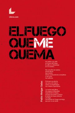 El fuego que me quema (eBook, ePUB) - Melgar Salas, Pablo