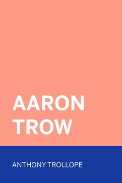 Aaron Trow (eBook, ePUB) - Trollope, Anthony
