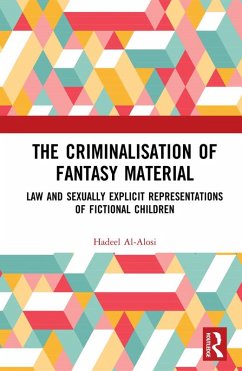 The Criminalisation of Fantasy Material (eBook, PDF) - Al-Alosi, Hadeel