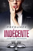 Présumée indécente (eBook, ePUB) Présumée indécente (eBook, ePUB)