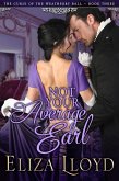 Not Your Average Earl (The Curse of the Weatherby Ball, #1) (eBook, ePUB)