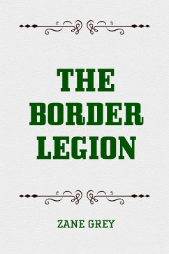 The Border Legion (eBook, ePUB) - Grey, Zane