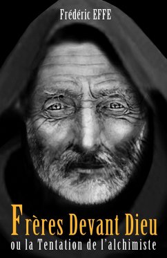 Cover Freres devant Dieu ou la Tentation de l'alchimiste (eBook, ePUB)