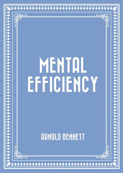 Mental Efficiency (eBook, ePUB) Mental Efficiency (eBook, ePUB)