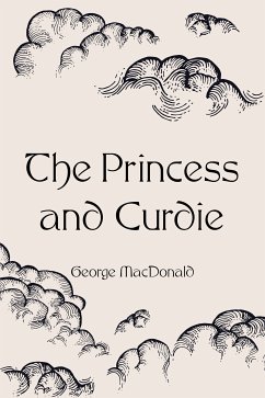 The Princess and Curdie (eBook, ePUB) - MacDonald, George