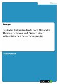 Deutsche Kulturstandards nach Alexander Thomas. Gefahren und Nutzen einer kulturalistischen Betrachtungsweise (eBook, PDF)