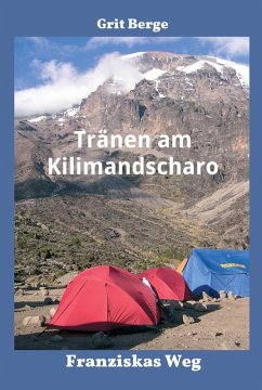 Tränen am Kilimandscharo (eBook, ePUB) - Berge, Grit