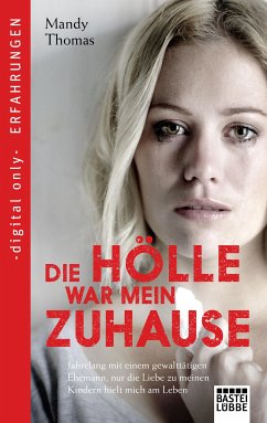 Die Hölle war mein Zuhause (eBook, ePUB) - Thomas, Mandy