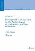 Development of an Algorithm for the Taktline Layout of Synchronized Job Shop Production (eBook, PDF)