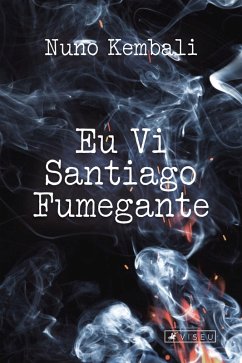 Cover Eu vi Santiago Fumegante (eBook, ePUB)