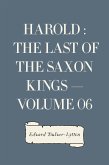 Harold : the Last of the Saxon Kings — Volume 06 (eBook, ePUB)