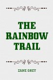 The Rainbow Trail (eBook, ePUB)