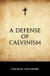 A Defense of Calvinism (eBook, ePUB) - Bild 1