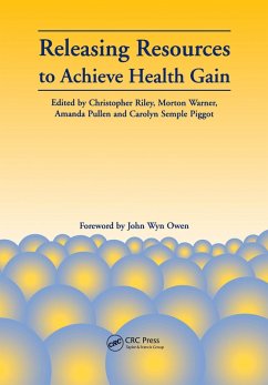 Releasing Resources to Achieve Health Gain (eBook, ePUB) - Riley, Christopher; Warner, Morton; Pullen, Amanda