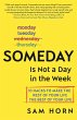 Someday Is Not a Day in the Week... - Bild 1
