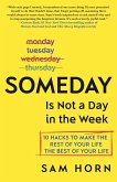 Someday Is Not a Day in the Week (eBook, ePUB)