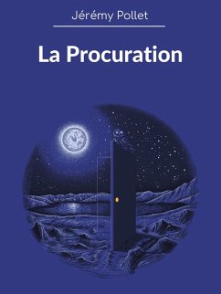 La Procuration (eBook, ePUB) - Pollet, Jérémy