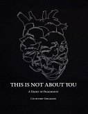 This Is Not About You (eBook, ePUB)