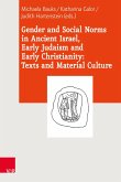 Gender and Social Norms in Ancient Israel, Early Judaism and Early Christianity: Texts and Material Culture (eBook, PDF)