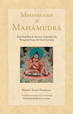 Moonbeams of Mahamudra (eBook, ePUB) - Tashi Namgyal, Dakpo