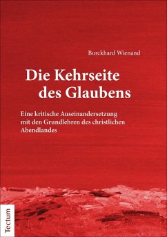 Die Kehrseite des Glaubens (eBook, PDF) - Wienand, Burckhard