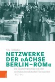 Netzwerke der &quote;Achse Berlin-Rom&quote; (eBook, PDF)
