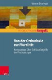 Von der Orthodoxie zur Pluralität - Kontroversen über Schlüsselbegriffe der Psychoanalyse (eBook, PDF)